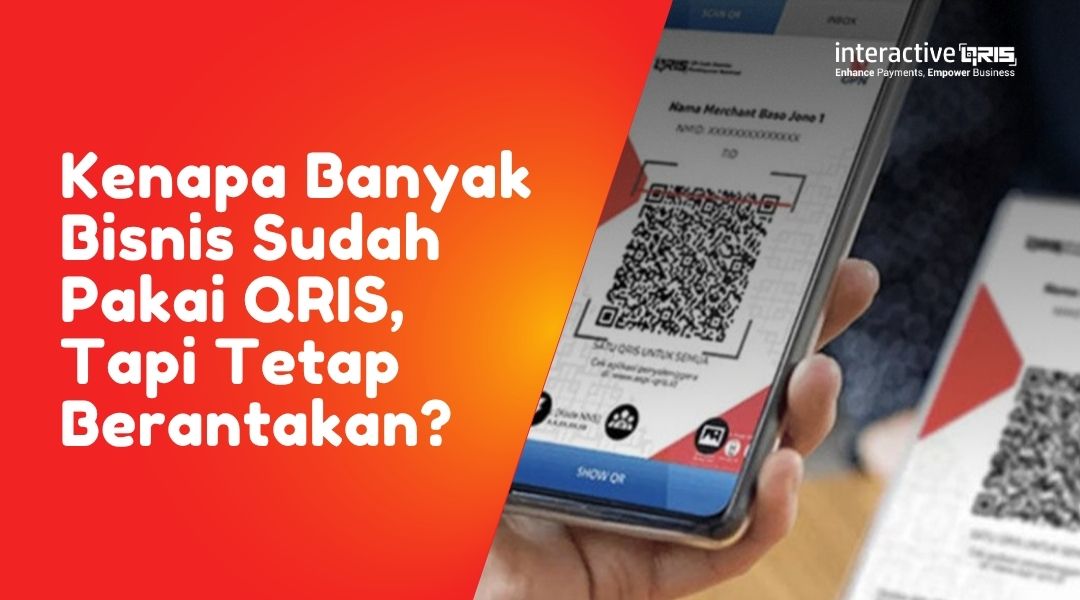 Kenapa Banyak Bisnis Sudah Pakai QRIS, Tapi Tetap Berantakan?, QRIS, Cara Daftar QRIS